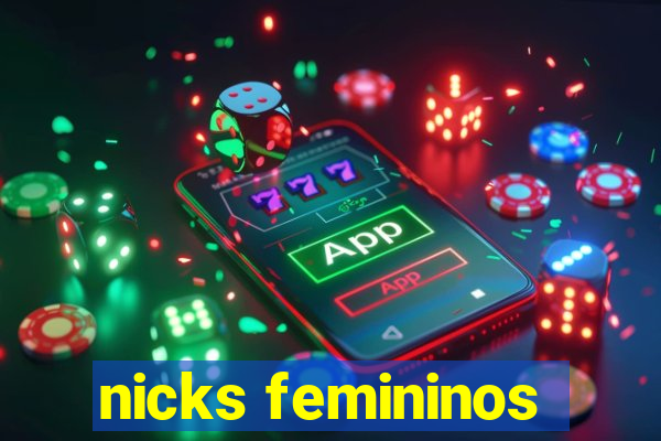 nicks femininos